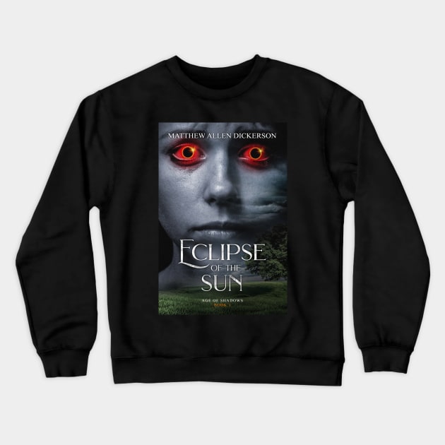 Eclipse of the Sun Crewneck Sweatshirt by Tagonist Knights Publishing